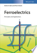 Ferroelectrics : principles and applications /