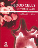 Blood cells : a practical guide /