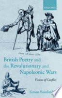 British poetry and the revolutionary and Napoleonic wars : visions of conflict /