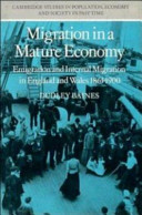 Migration in a mature economy : emigration and internal migration in England and Wales, 1861-1900 /