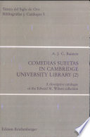 The Edward M. Wilson collection of Comedias Sueltas in Cambridge University Library : a descriptive catalogue /