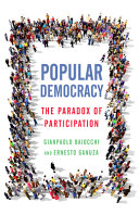 Popular democracy : the paradox of participation /