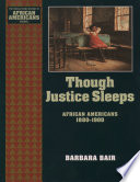 Though justice sleeps : African Americans, 1880-1900 /