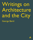 Writings on architecture and the city /
