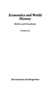 Economics and world history : myths and paradoxes /