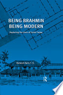 Being Brahmin, being modern : exploring the lives of caste today /