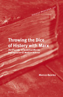 Throwing the dice of history with Marx : the plurality of historical worlds from Epicurus to modern science /