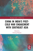 China in India's post-cold war engagement with Southeast Asia /