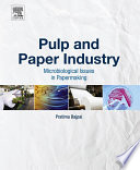 Pulp and paper industry : microbiological issues in papermaking /