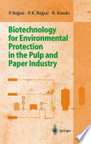 Biotechnology for environmental protection in the pulp and paper industry /