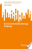 Environmentally Benign Pulping /