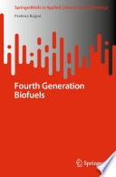 Fourth Generation Biofuels /