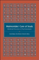 Maimonides' cure of souls : medieval precursor of psychoanalysis /