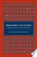 Maimonides' cure of souls : medieval precursor of psychoanalysis /