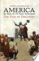 America as seen by its first explorers : the eyes of discovery /