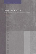 The Group of Seven : finance ministries, central banks and global financial governance /