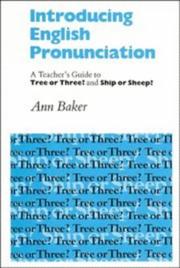 Introducing English pronunciation : a teacher's guide to Tree or three? and Ship or sheep? /