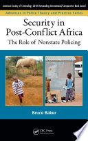 Security in post-conflict Africa : the role of nonstate policing /
