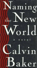 Naming the new world : a novel /