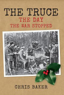 The truce : the day the war stopped /