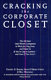 Cracking the corporate closet : the 200 best (and worst) companies to work for, buy from, and invest in if you're gay or lesbian--and even if you aren't /
