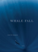 Whale fall : poems /