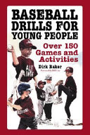 Baseball drills for young people : over 150 games and activities /