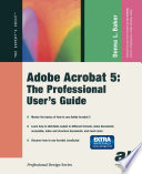 Adobe Acrobat 5 : the professional user's guide /