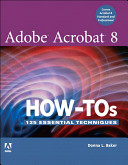 Adobe Acrobat 8 how-tos : 125 essential techniques /