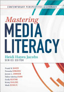 Mastering media literacy /