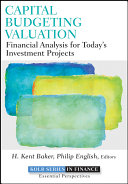 Capital budgeting valuation : financial analysis for today's investment projects /