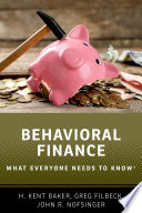 Behavioral finance : what everyone needs to know /