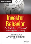 Investor behavior : the psychology of financial planning and investing /