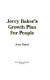 Jerry Baker's growth plan for people /