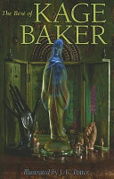 The best of Kage Baker /