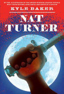 Nat Turner : Kyle Baker.
