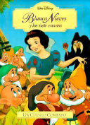 Walt Disney's Blanca Nieves y los siete enanos : un cuento contado /