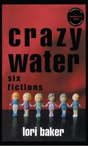Crazy water : six fictions /