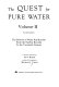 The quest for pure water : the history of water purification from the earliest records to the twentieth century /