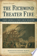 The Richmond Theater fire : early America's first great disaster /