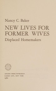New lives for former wives : displaced homemakers /