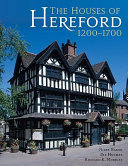 The houses of Hereford, 1200-1700 /