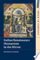 Italian Renaissance humanism in the mirror /