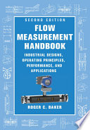 Flow measurement handbook : industrial designs, operating principles, performance, and applications /