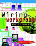 Wiring the workgroup : with lotus notes 4.0 /