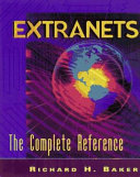 Extranets : the complete sourcebook /