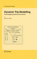 Dynamic trip modelling : from shopping centres to the internet /