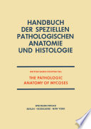 The Pathologic Anatomy of Mycoses : Human Infection with Fungi, Actinomycetes and Algae /