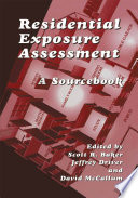 Residential Exposure Assessment : a Sourcebook /