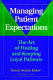 Managing patient expectations : the art of finding and keeping loyal patients /